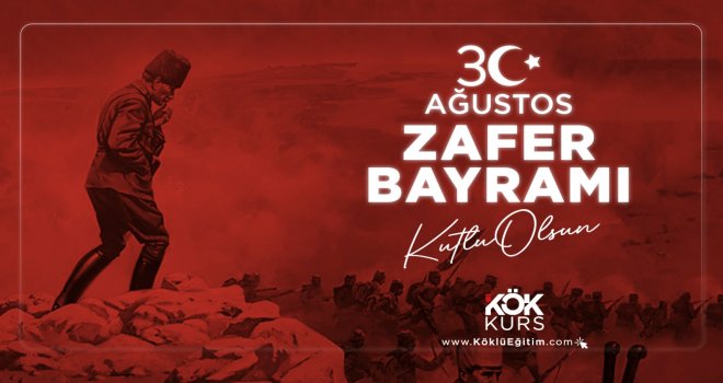 30 Ağustos Zafer Bayramı'mız kutlu olsun!