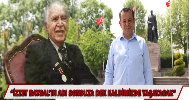 Başkan Özcan: 'İzzet Baysal’ın adı sonsuza dek kalbimizde yaşayacak'