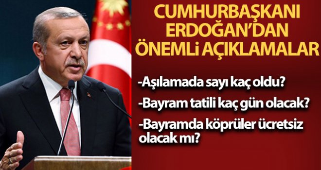 Bayram tatili kaç gün olacak? Cumhurbaşkanı Erdoğan açıkladı