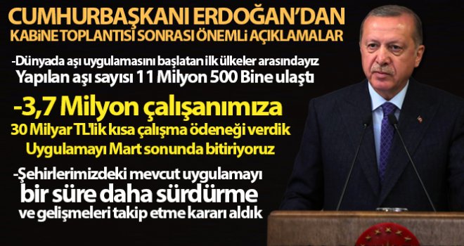 Cumhurbaşkanı Erdoğan: 'Şehirlerimizdeki mevcut uygulamayı bir süre daha sürdürme kararı aldık'