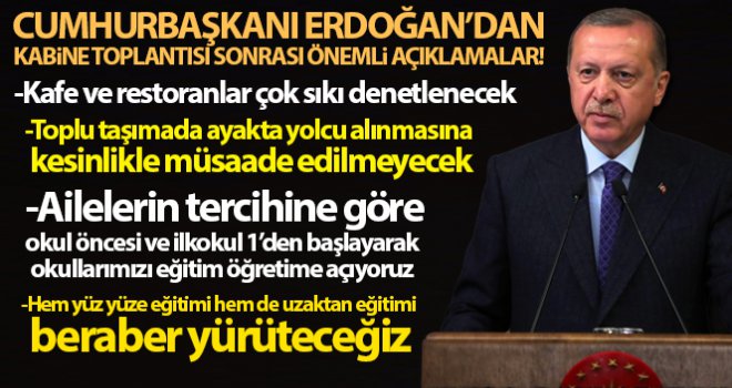 Cumhurbaşkanı Recep Tayyip Erdoğan, Kabine toplantısının ardından önemli açıklamalarda bulundu
