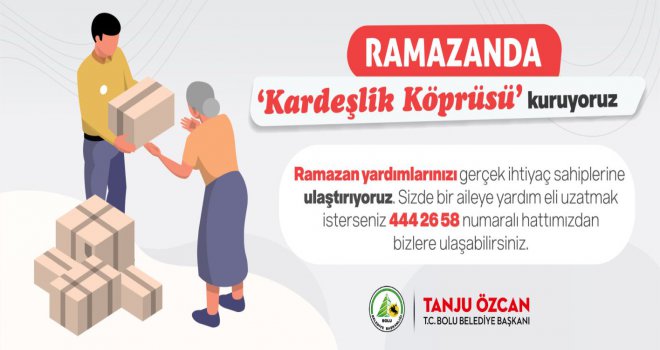Ramazan yardımları Bolu Belediyesi ile ihtiyaç sahiplerine ulaşacak