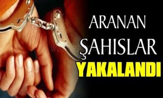 Aranan şahıslar yakalandı…….