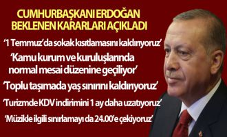 Cumhurbaşkanı Erdoğan: '1 Temmuz itibariyle sokağa çıkma kısıtlamasını kaldırıyoruz'