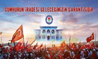 CUMHURİYET İRADESİ GELECEĞİMİZİN GARANTİSİDİR