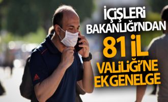 İçişleri Bakanlığı 81 İl valiliğine 'Covid 19 Tedbirleri' konulu ek genelge gönderdi....