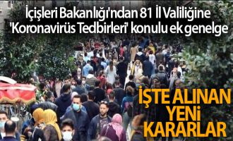 İçişleri Bakanlığı'ndan 81 İl Valiliğine 'Koronavirüs Tedbirleri' konulu ek genelge!