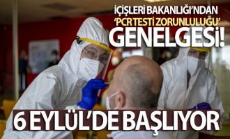 İçişleri Bakanlığı'ndan PCR testi genelgesi