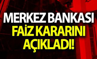 Merkez Bankası faiz kararını açıkladı