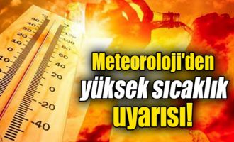 Meteorolojiden Bolu için kritik sıcak hava uyarısı