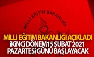Milli Eğitim Bakanlığı: '2020 - 2021 eğitim öğretim yılının ikinci dönemi 15 Şubat 2021 Pazartesi günü başlayacaktır'