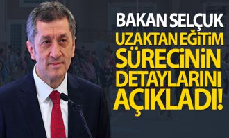 Uzaktan eğitim sürecinin detayları belli oldu!