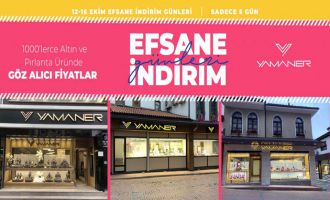 Yamaner Kuyumculuk ‘EFSANE İNDİRİM GÜNLERİ’ 12 Ekim’de Yukarı Çarşı ve Cadde mağazalarında başlıyor