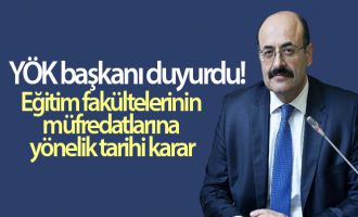 YÖK'ten eğitim fakültelerinin müfredatlarına yönelik tarihi karar